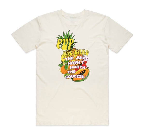 PUP The Juice Wasn't Worth The Squeeze T-Shirt – Bingo Merch