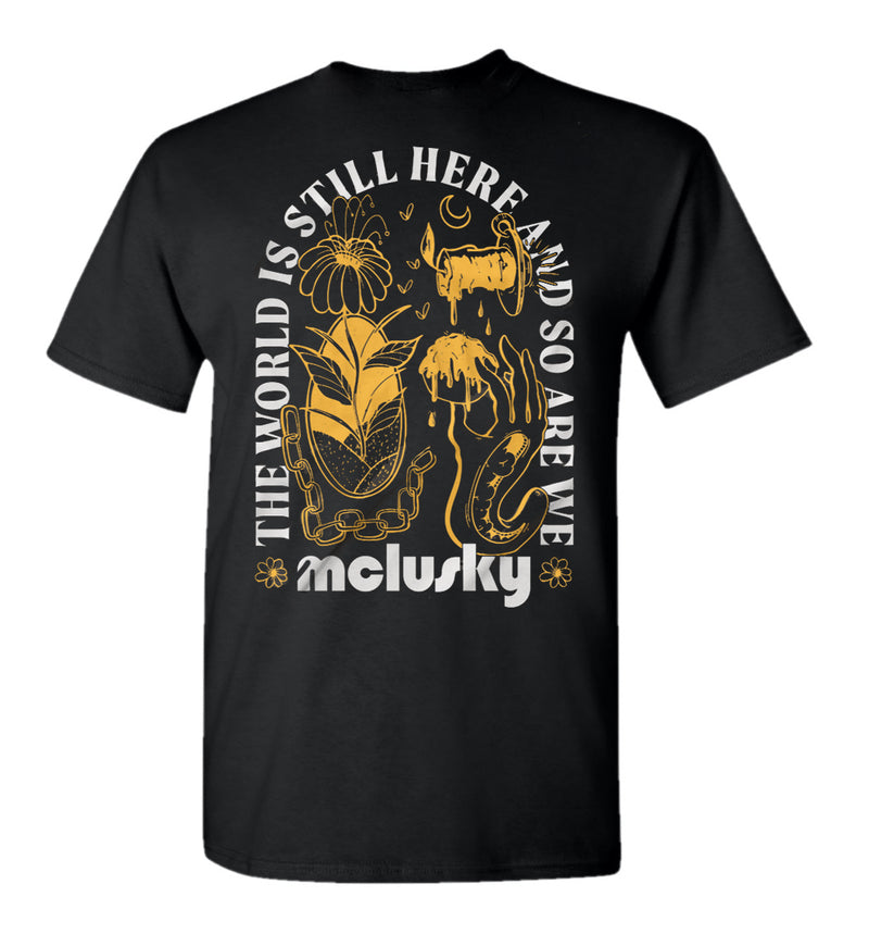 The World Is Still Here T-Shirt