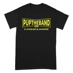 PUPTHEBAND INC. Is Cooler & Gooder Black T-Shirt