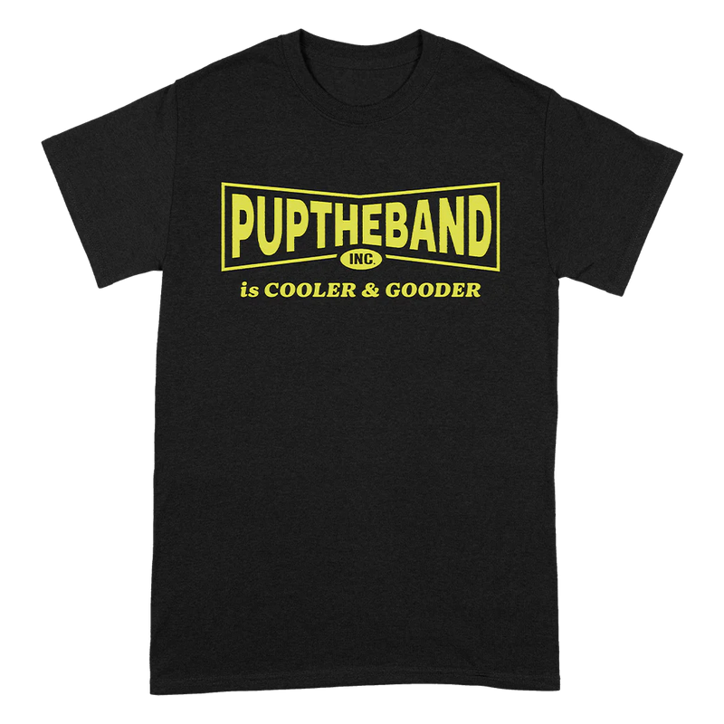 PUPTHEBAND INC. Is Cooler & Gooder Black T-Shirt