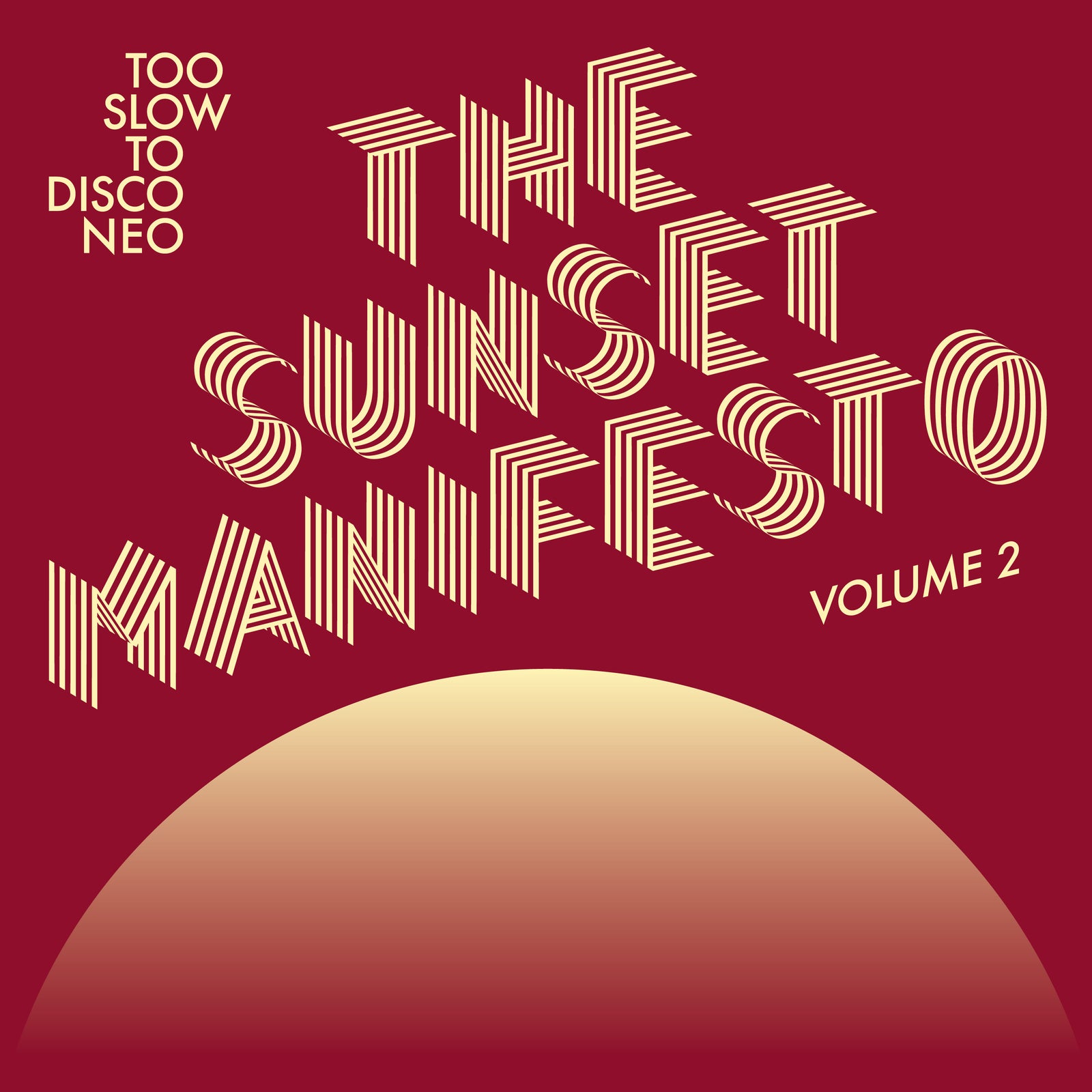 Too Slow To Disco NEO: THE SUNSET MANIFESTO Volume 2 Limited