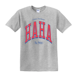 Haha T-Shirt