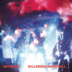 A Place To Bury Strangers Skywave - Killer Rock and Roll LP- Bingo Merch Official Merchandise Shop Official